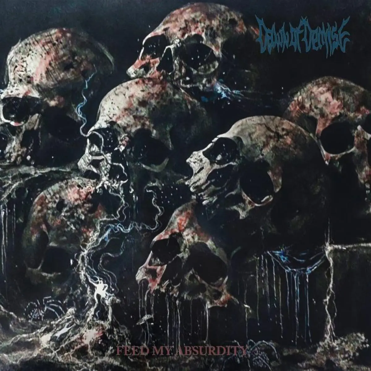 Dawn Of Demise - Feed My Absurdity