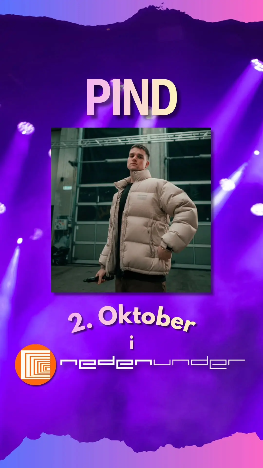 PIND live i Nedenunder