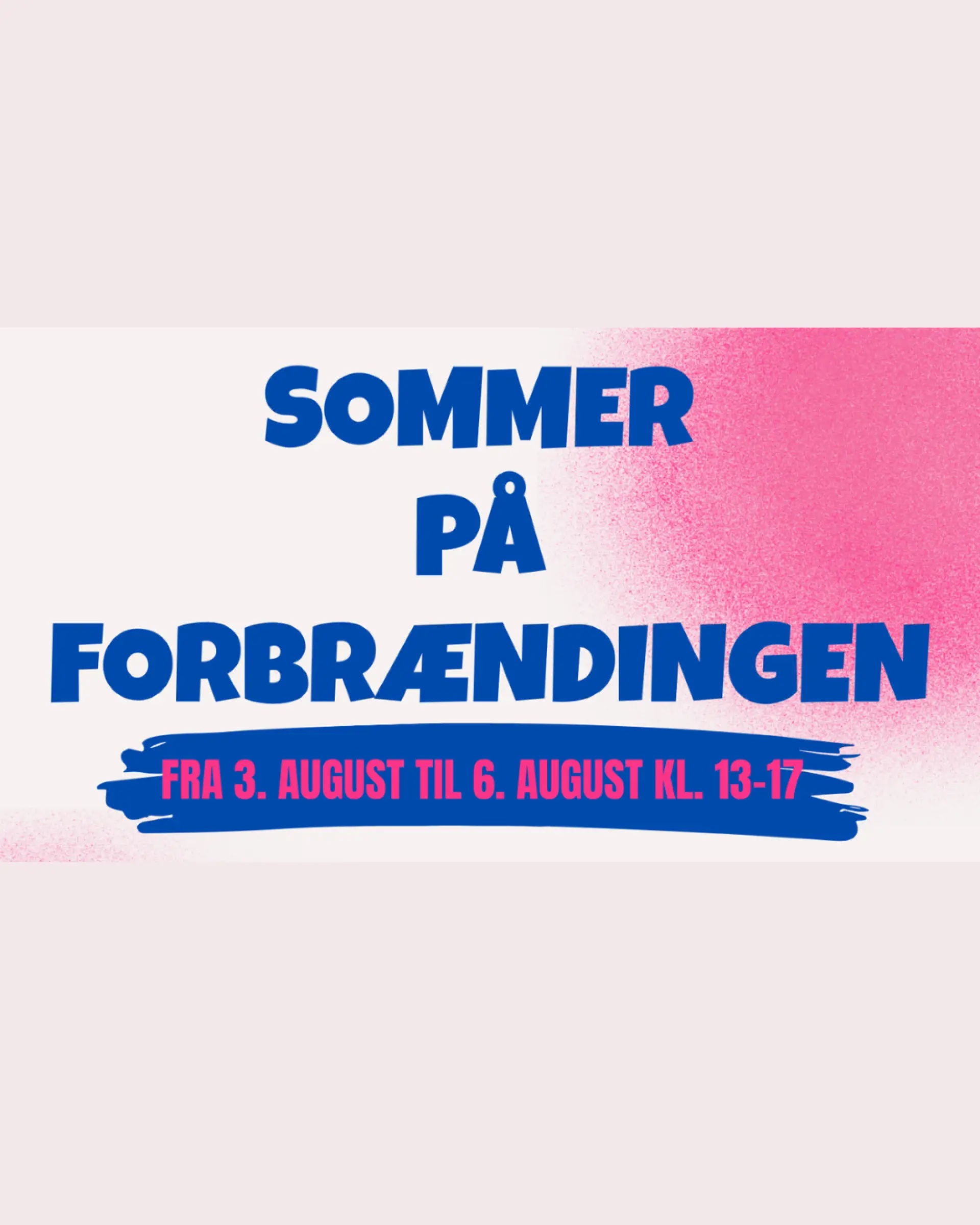 Sommer på Forbrændingen