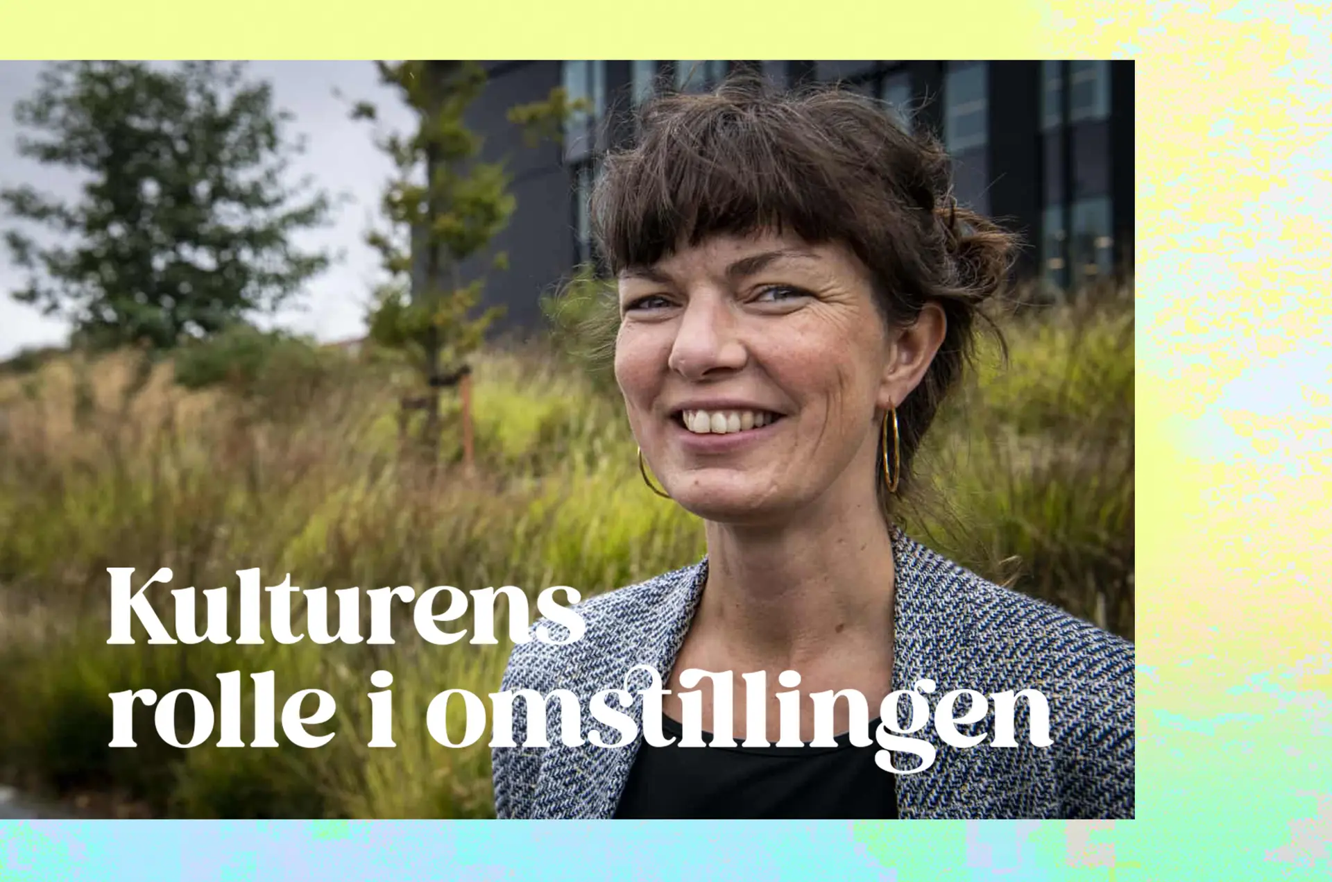 Samtale session : Kulturens rolle i omstillingen intro
